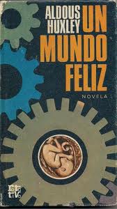 Un mundo feliz - Aldous Huxley